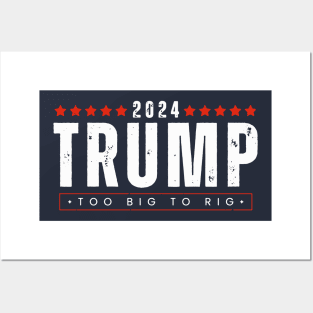 Vintage Trump 2024 Too Big To Rig Posters and Art